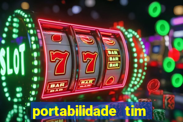 portabilidade tim para tim